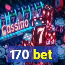 170 bet